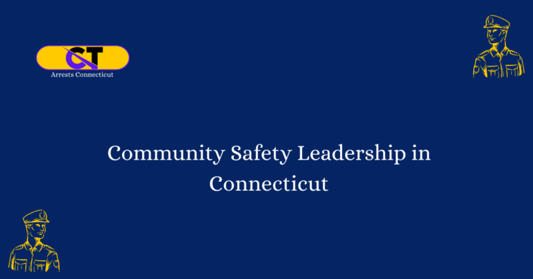 Community Safety Leadership in Connecticut