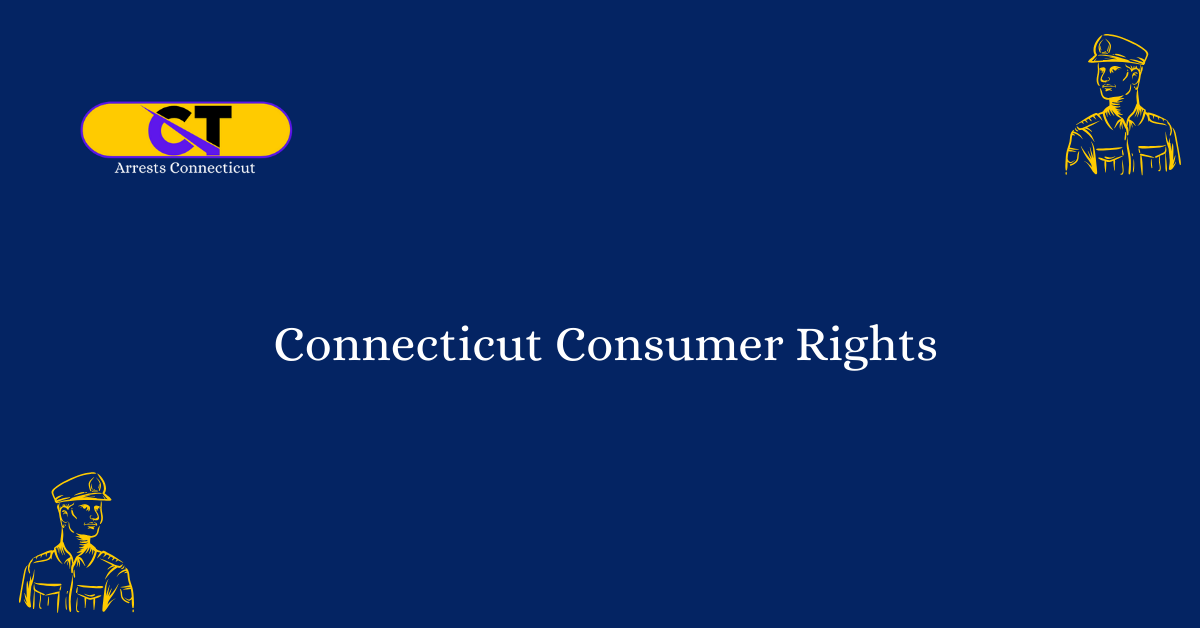 Connecticut Consumer Rights