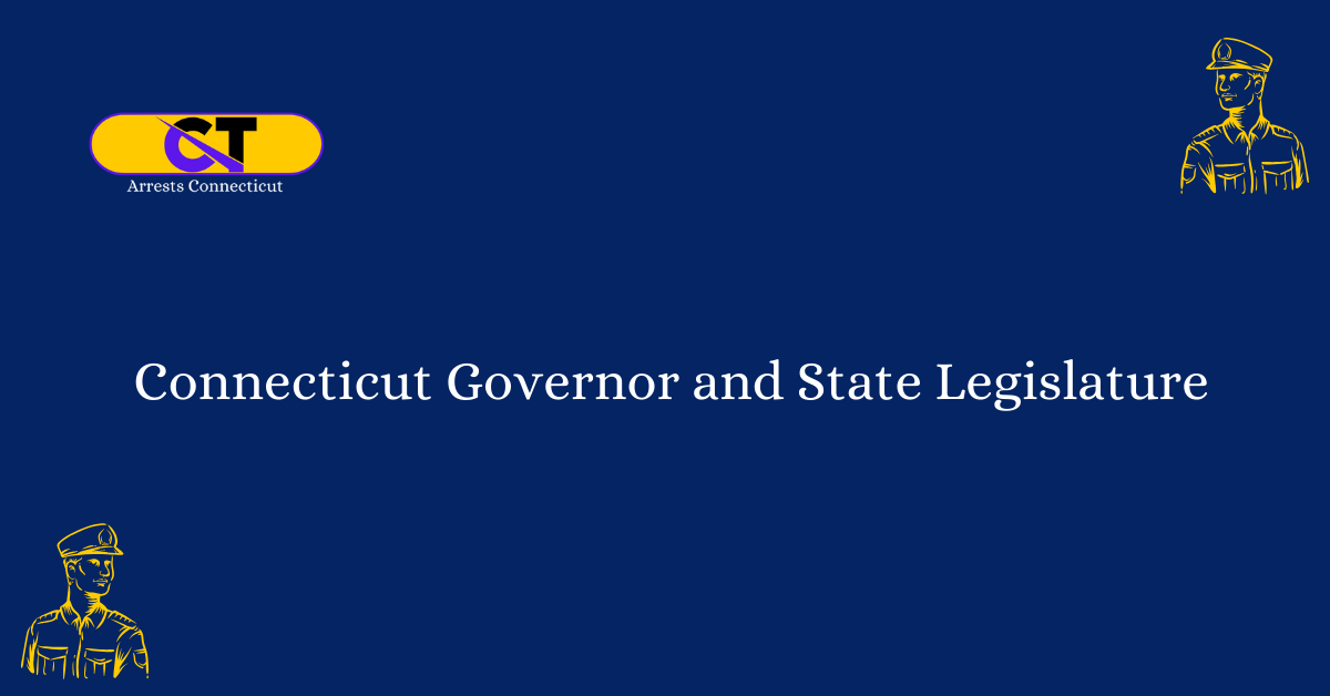 Connecticut Governor and State Legislature