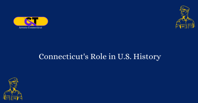 Connecticuts Role in U.S. History