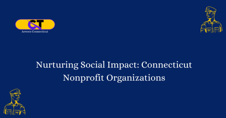 Nurturing Social Impact Connecticut Nonprofit Organizations