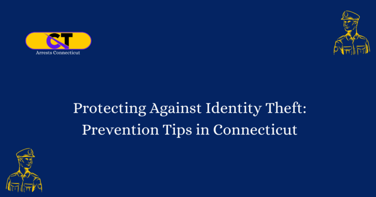 Protecting Against Identity Theft Prevention Tips in Connecticut