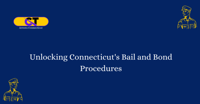 Unlocking Connecticuts Bail and Bond Procedures